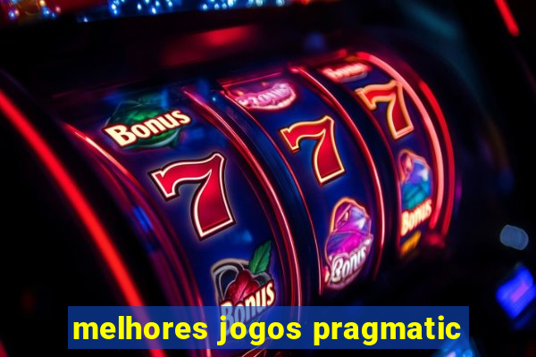 melhores jogos pragmatic